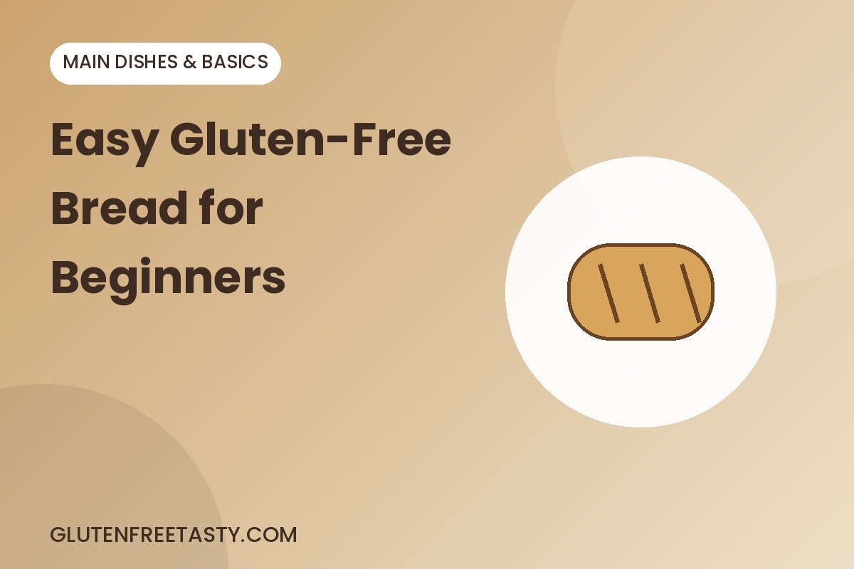 Easy Gluten-Free Bread Recipe for Beginners (No Gums, No Fuss)